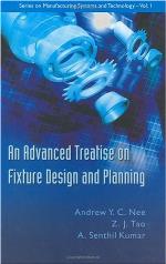 An Advanced Treatise On Fixture Design And Planning.