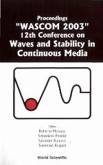 Proceedings, "WASCOM 2003" : 12th Conference on Waves and Stability in Continuous Media, Villasimius (Cagliari), Italy, 1-7 June 2003