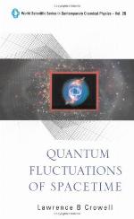 Quantum Fluctuations of Spacetime. World Scientific Series in Contemporary Chemical Physics, Volume 25.