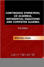 Continuous Symmetries, Lie Algebras, Differential Equations and Computer Algebra (2nd Edition)