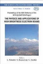 The physics and applications of high brightness electron beams : proceedings of the 46th Workshop of the INFN ELOISATRON project, Erice, Italy, 9-14 October 2005