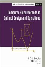Computer aided methods in optimal design and operations