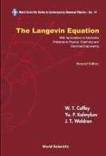 The Langevin equation : with applications to stochastic problems in physics, chemistry, and electrical engineering