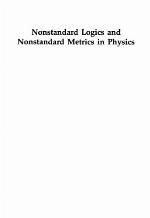Nonstandard logics and nonstandard metrics in physics