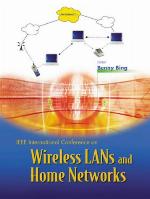 Wireless Lans and Home Networks : Connecting Offices and Homes - Proceedings of the International Conference.