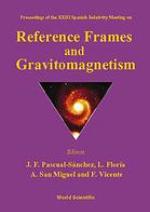 Proceedings of the XXIII Spanish Relativity Meeting on Reference Frames and Gravitomagnetism : Valladolid, Spain, 6-9 September 2000