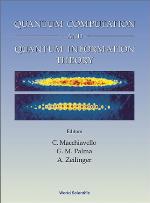 Quantum computation and quantum information theory : reprint volume with introductory notes for ISI TMR Network School, 12-23 July 1999, Villa Gualino, Torino, Italy