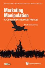 Marketing manipulation a consumer's survival manual