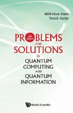 Problems and Solutions in Quantum Computing and Quantum Information