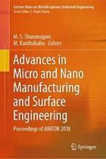 Advances in Micro and Nano Manufacturing and Surface Engineering