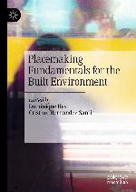 Placemaking Fundamentals for the Built Environment