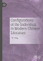 Configurations of the Individual in Modern Chinese Literature