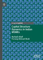 Capital Structure Dynamics in Indian MSMEs