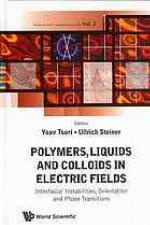 Polymers, liquids and colloids in electric fields : interfacial instabilities, orientation and phase transitions