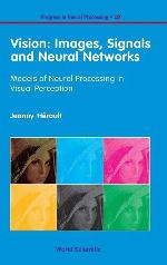 Vision: Images, Signals and Neural Networks: Models of Neural Processing in Visual Perception (Progress in Neural Processing)