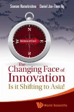 The Changing Face of Innovation : Is It Shifting to Asia?