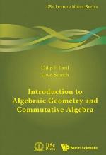 Introduction to Algebraic Geometry and Commutative Algebra