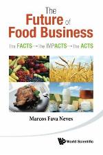 The future of food business : the facts, the impacts and the acts
