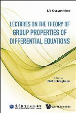 Lectures on the Theory of Group Properties of Differential Equations