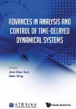 Advances in Analysis and Control of Time-Delayed Dynamical Systems
