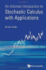 An Informal Introduction to Stochastic Calculus with Applications