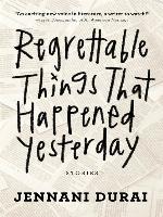 Regrettable Things That Happened Yesterday