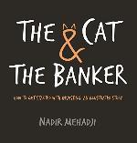 The Cat &amp; the Banker