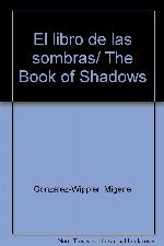 El libro de las sombras/ The Book of Shadows (Spanish Edition)