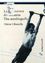 La arquitectura del fantasma. Una autobiografía