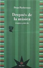 DESPUES DE LA MUSICA:SIGLO XX Y MAS ALLA