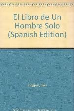 El Libro de Un Hombre Solo (Spanish Edition)