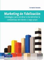 Marketing de fidelización : estrategias para construir e incrementar la rentabilidad del cliente a largo plazo