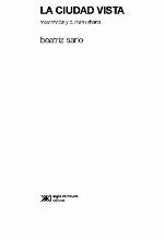 Ciudad Vista. Mercancias Y Cultura Urbana, La