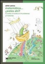Matemática... ¿Estás ahí? La vuelta al mundo en 34 problemas y 8 historias
