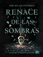 Renace de las sombras