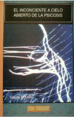 El inconciente(sic.) a cielo abierto de la psicosis