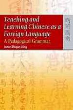 Teaching and Learning Chinese as a Foreign Language : A Pedagogical Grammar.