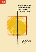 Utopia and Utopianism in the Contemporary Chinese Context