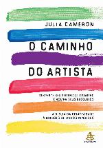 O Caminho do Artista Uma via espiritual para redescobrir a sua criatividade