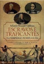 Escravos e traficantes no império português 