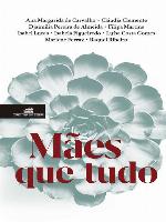 Mães Que Tudo