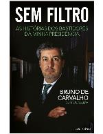 Sem Filtro – As Histórias dos Bastidores da Minha Presidência