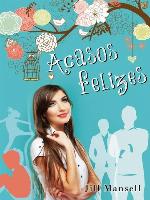 Acasos Felizes