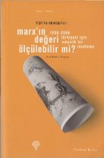 Marx'ın Değeri Ölçülebilir mi? - 1988-2006 Türkiyesi için Ampirik Bir İnceleme