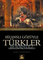 Bizanslı Gözüyle Türkler