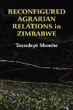 Reconfigured Agrarian Relations in Zimbabwe