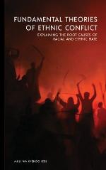 Fundamental Theories of Ethnic Conflict