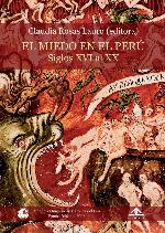 El miedo en el Perú : siglos XVI al XX