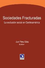 Sociedades fracturadas : la exclusión social en Centroamérica.