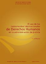 El uso de los instrumentos internacionales de derechos humanos en la administración de justicia